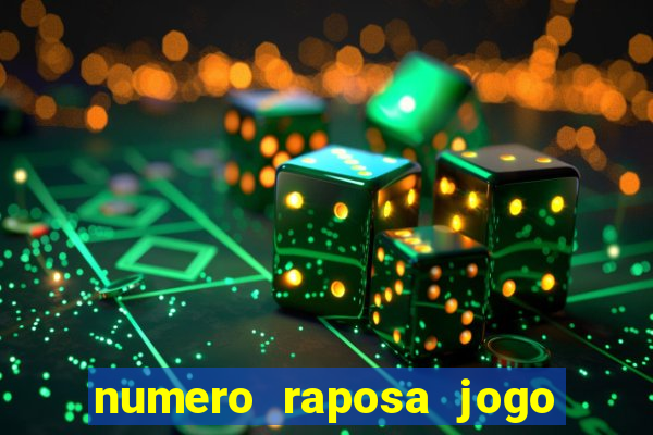 numero raposa jogo do bicho